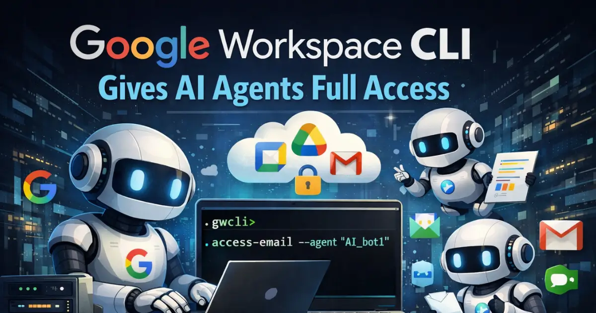 Google Workspace CLI Gives AI Agents Full Access