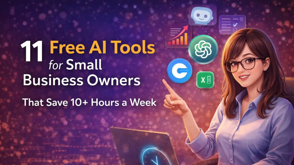 11 Free AI Tools for Small Business Owners That Save 10+ Hours a Week