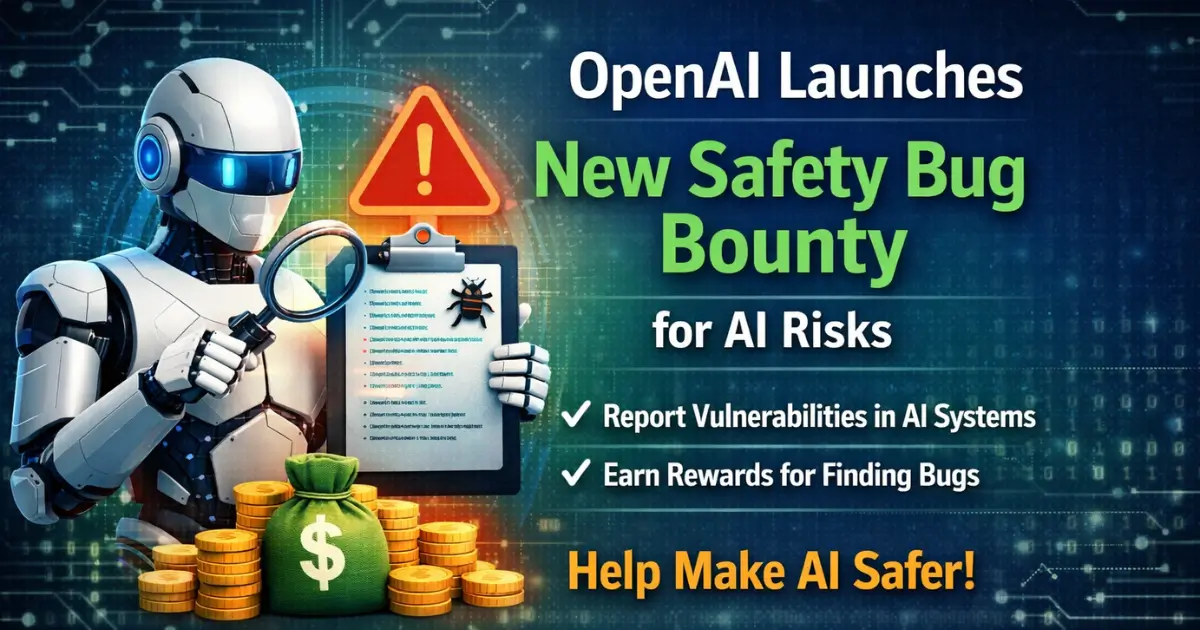OpenAI Launches New Safety Bug Bounty for AI Risks