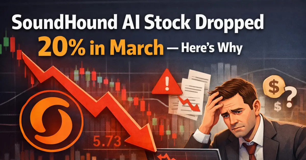 SoundHound AI Stock Dropped 20% in March — Here's Why