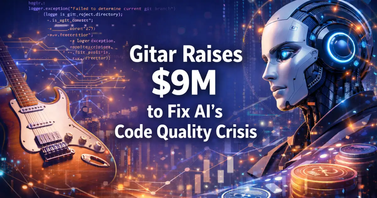 Gitar Raises $9M to Fix AI's Code Quality Crisis