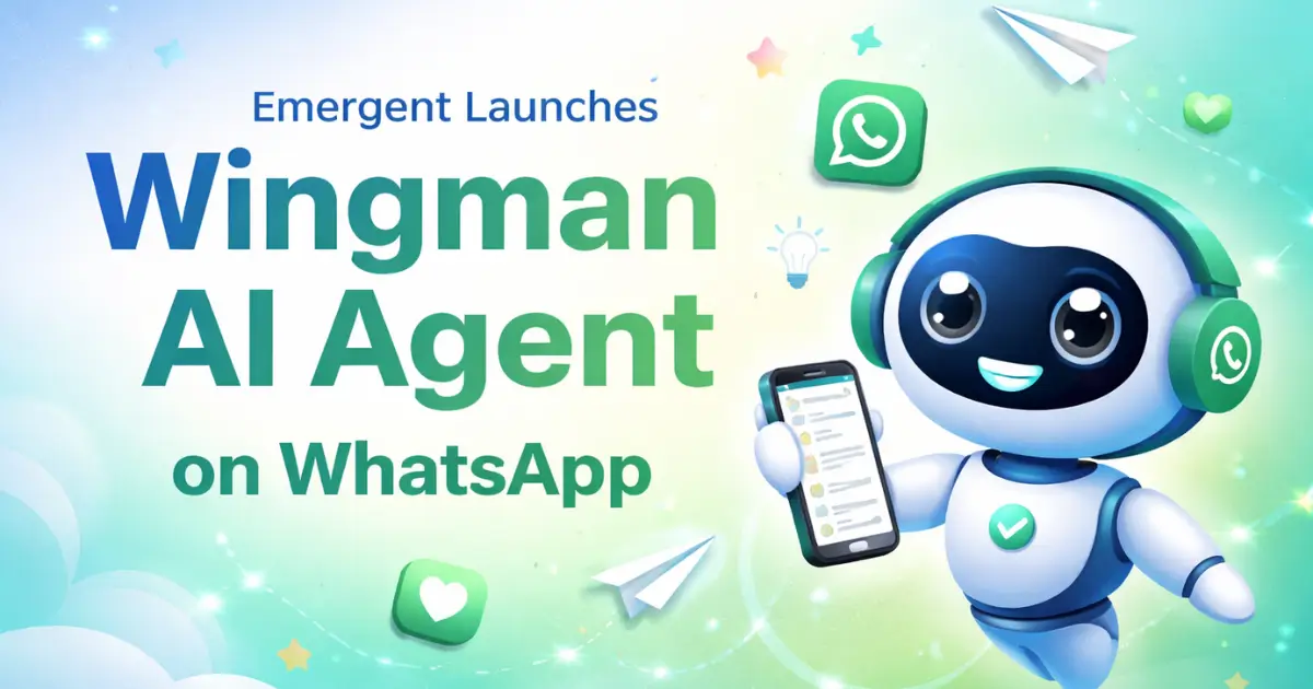  Emergent Launches Wingman AI Agent on WhatsApp