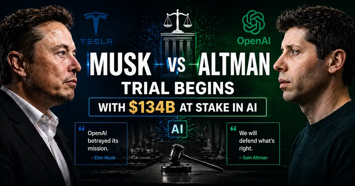  Musk vs Altman Trial Begins With $134B at Stake in AI
