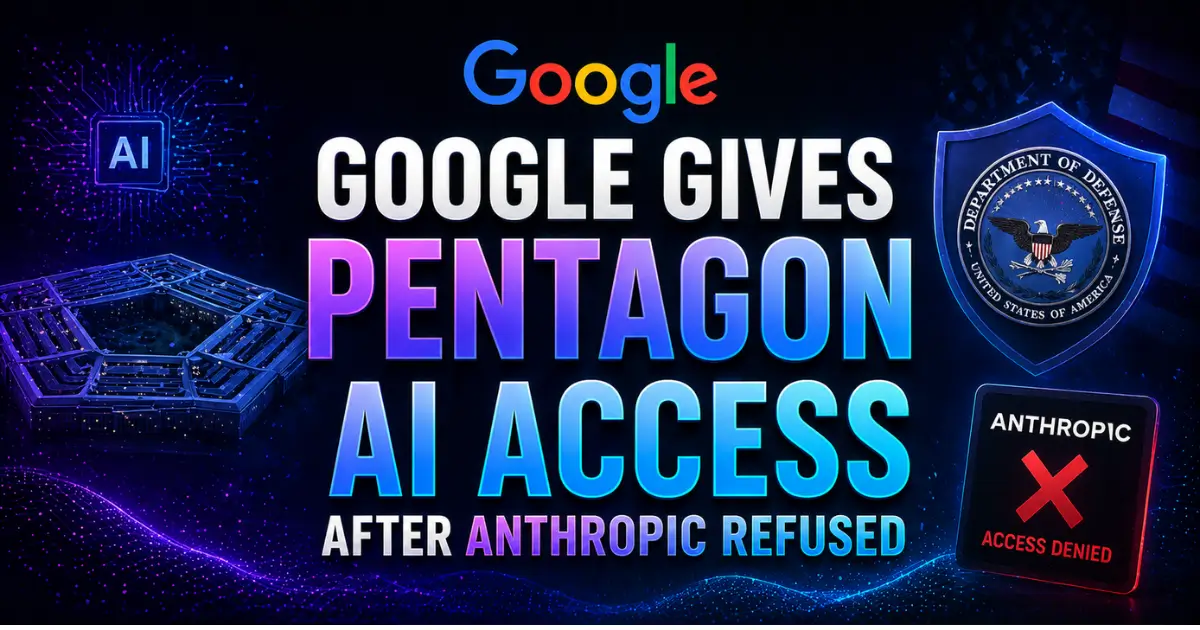 Google Gives Pentagon AI Access After Anthropic Refused
