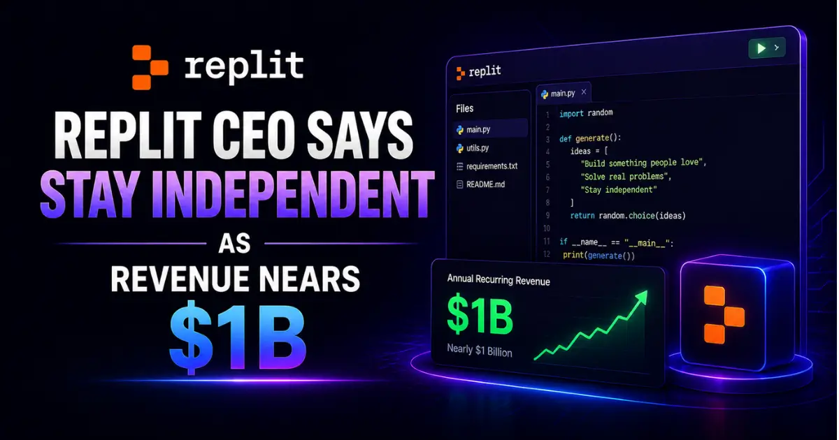 Replit CEO Says Stay Independent as Revenue Nears $1B