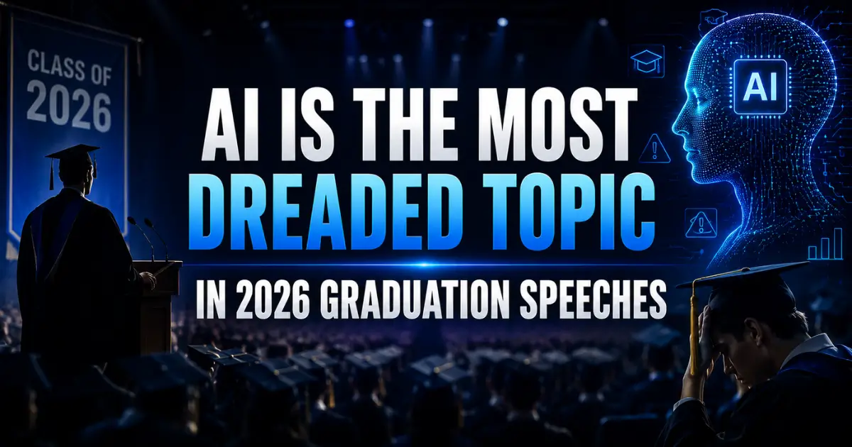 AI Is the Most Dreaded Topic in 2026 Graduation Speeches