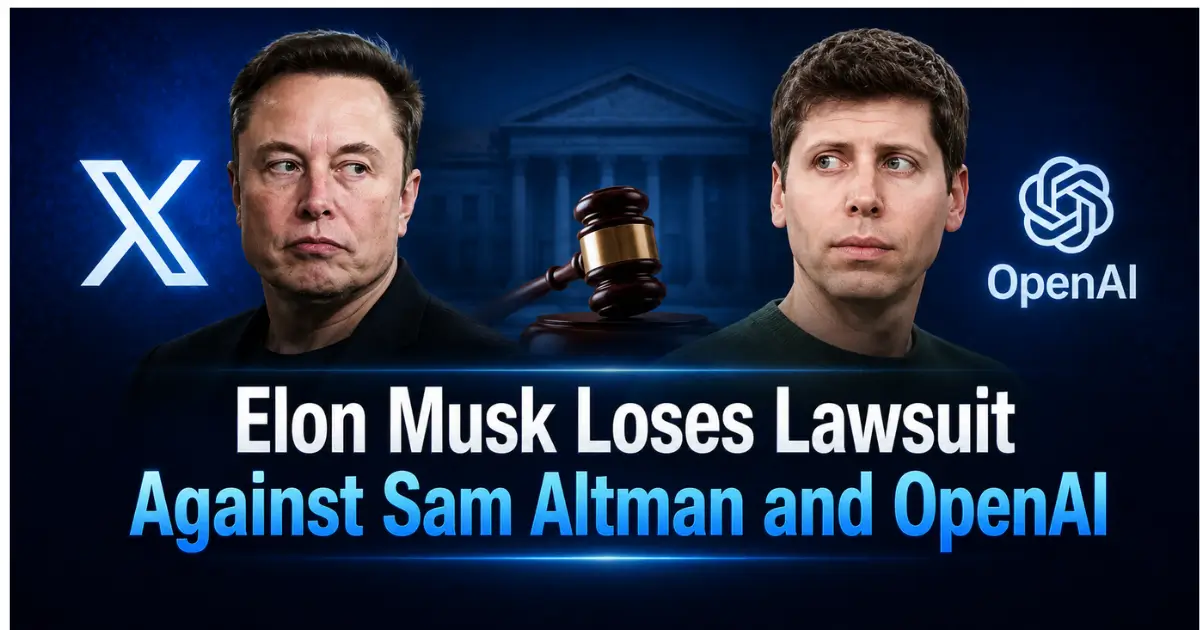 Elon Musk Loses Lawsuit Against Sam Altman and OpenAI